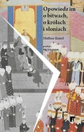Felietony i reportaże - Opowiedz im o bitwach, królach i słoniach - Mathias Enard - książka - miniaturka - grafika 1