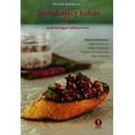 Książki kucharskie - Zaskakujący kokos I jego uzdrawiające właściwości - miniaturka - grafika 1