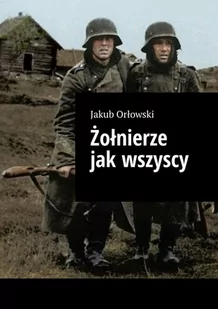 Żołnierze jak wszyscy - E-booki - literatura polska - miniaturka - grafika 1