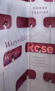Prószyński Media Wszystkie ścieżki Rose - Donna Freitas - Proza - miniaturka - grafika 1