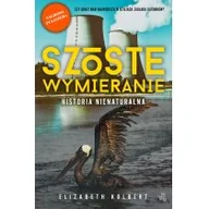 Felietony i reportaże - Foksal Szóste wymieranie. Historia nienaturalna - ELIZABETH KOLBERT - miniaturka - grafika 1