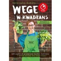 Katarzyna Gubała Wege w kwadrans 125 szybkich przepisów kuchni roślinnej Wydanie II rozszerzone - Zdrowie - poradniki Katarzyna Gubała Wege w kwadrans 125 szybkich przepisów kuchni roślinnej Wydanie II rozszerzone - Zdrowie - poradniki - miniaturka - grafika 1