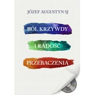 Religia i religioznawstwo - M Wydawnictwo Ból krzywdy i radość przebaczenia+  CD - Augustyn Józef - miniaturka - grafika 1
