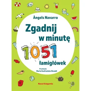 Zgadnij w minutę. 1051 łamigłówek - Literatura popularno naukowa dla młodzieży - miniaturka - grafika 1