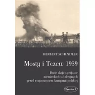Historia świata - Schindler Herbert Mosty i Tczew 1939. Dwie akcje specjalne ... - miniaturka - grafika 1