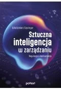 Sztuczna inteligencja w zarządzaniu. Regulacja a konkurencja - Włodzimierz Szpringer - książka - Podręczniki dla szkół wyższych - miniaturka - grafika 1