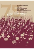 Książki o kulturze i sztuce - 75 lat filharmonii im. Karola Szymanowskiego w Krakowie nowa - miniaturka - grafika 1