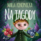 Audiobooki - literatura piękna - Na jagody - miniaturka - grafika 1