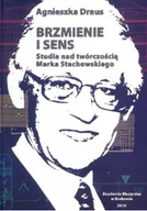 Biografie i autobiografie - Brzmienie i sens Studia nad twórczością Marka Stachowskiego - miniaturka - grafika 1