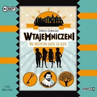 Audiobooki dla dzieci i młodzieży - Cd Mp3 Nie Wszystko Złoto Co Złote Wtajemniczeni Tom 1 Dorota Suwalska - miniaturka - grafika 1