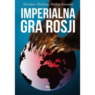 Historia świata - Rytm Oficyna Wydawnicza Imperialna gra Rosji - MALINA KASZUBA - miniaturka - grafika 1