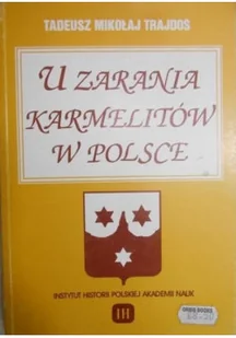 U zarania Karmelitów w Polsce - Historia Polski - miniaturka - grafika 1