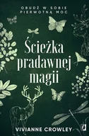 Poradniki hobbystyczne - Ścieżka pradawnej magii. Obudź w sobie pierwotną moc - miniaturka - grafika 1