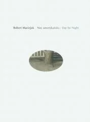 Robert Maciejuk. Noc amerykańska - Albumy o  sztuce - miniaturka - grafika 1