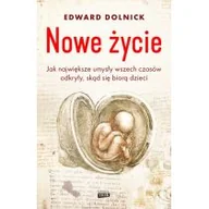 Felietony i reportaże - Nowe życie. Jak największe umysły wszechczasów odkryły skąd się biorą dzieci - miniaturka - grafika 1