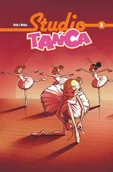 Komiksy dla młodzieży - Studio tańca. Tom 2 - miniaturka - grafika 1