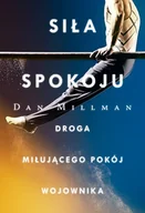 Psychologia - Siła spokoju. Droga miłującego pokój wojownika - miniaturka - grafika 1