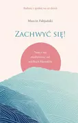 Przewodniki - Zachwyć się! Naucz się medytować od wielkich filozofów (e-book) - miniaturka - grafika 1