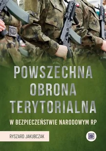 Powszechna Obrona Terytorialna w bezpieczeństwie narodowym RP - Historia świata Powszechna Obrona Terytorialna w bezpieczeństwie narodowym RP - Historia świata - miniaturka - grafika 2