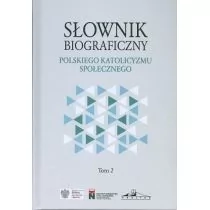 Słownik biograficzny polskiego katolicyzmu społecznego - Religia i religioznawstwo - miniaturka - grafika 1