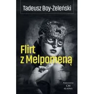 Felietony i reportaże - Ciekawe Miejsca Flirt z Melpomeną - Żeleński-Boy Tadeusz - miniaturka - grafika 1