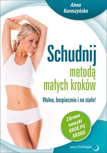 Schudnij metodą małych kroków. Wolno, bezpiecznie i na stałe! Zdrowe nawyki krok po kroku - Audiobooki - poradniki - miniaturka - grafika 1