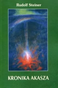 Kronika Akasza - Rudolf Steiner - Literatura popularno naukowa dla młodzieży - miniaturka - grafika 2