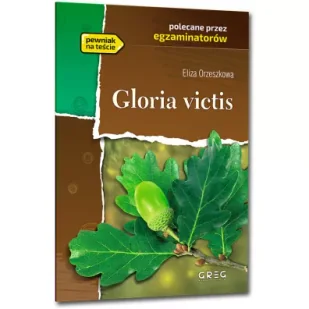 Greg Gloria victis - lektury z omówieniem, liceum i technikum - Eliza Orzeszkowa - Opowiadania - miniaturka - grafika 4