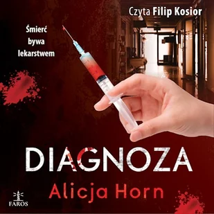 Diagnoza Alicja Horn - Audiobooki - kryminał, sensacja, thriller - miniaturka - grafika 1