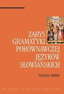 Zarys Gramatyki Porównawczej Języków Słowiańskich - Pozostałe języki obce - miniaturka - grafika 1
