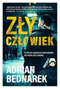 Zły Człowiek Adrian Bednarek - Powieści sensacyjne Zły Człowiek Adrian Bednarek - Powieści sensacyjne - miniaturka - grafika 2