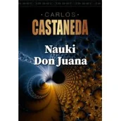 Kulturoznawstwo i antropologia - Nauki Don Juana - Carlos Castaneda - miniaturka - grafika 1