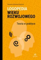 Pedagogika i dydaktyka - Logopedia wieku rozwojowego. Teoria w praktyce - miniaturka - grafika 1