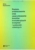 Biznes - Poziom zróżnicowanie oraz uwarunkowania kosztów transakcyjnych kredytów i pożyczek rolniczych - miniaturka - grafika 1