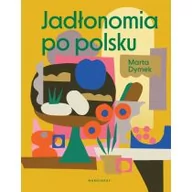 Książki kucharskie - Jadłonomia po polsku - miniaturka - grafika 1