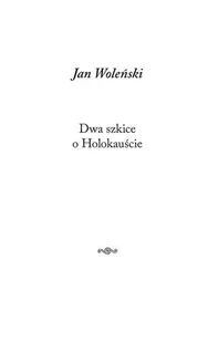 Dwa szkice o Holokauście Jan Woleński - Publicystyka - miniaturka - grafika 3