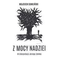 Audiobooki - historia - Wojciech Sumliński Z mocy nadziei (CD mp3) - miniaturka - grafika 1