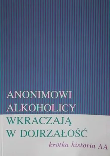 Anonimowi Alkoholicy wkraczają w dojrzałość - Psychologia - miniaturka - grafika 1