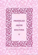 Czasopisma - UMCS Wydawnictwo Uniwersytetu Marii Curie-Skłodows Przekład - Język - Kultura. Tom 5 Roman Lewicki - miniaturka - grafika 1