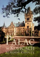 Książki o kulturze i sztuce - Pałac W Kopicach - miniaturka - grafika 1