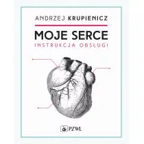 Krupienicz Andrzej Moje serce Instrukcja obsługi