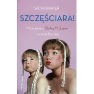 Historia świata - Szczęściara. Moje życie z Shirley McLaine, a raczej bez niej - miniaturka - grafika 1
