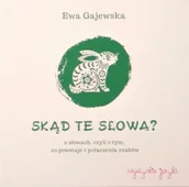 Pozostałe języki obce - Skąd te słowa? - Ewa Gajewska - miniaturka - grafika 1