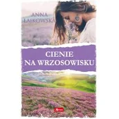Literatura obyczajowa - DRAGON Cienie na wrzosowisku - Anna Łajkowska - miniaturka - grafika 1