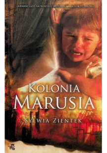 W.A.B. Kolonia Marusia - Powieści - miniaturka - grafika 2