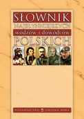 Historia Polski - Słownik najsłynniejszych wodzów i dowódców polskich - miniaturka - grafika 1