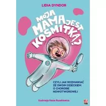 Moja mama jest kosmitką - Poradniki dla rodziców - miniaturka - grafika 1
