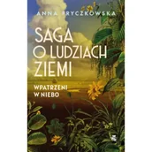Literatura obyczajowa - Wpatrzeni w niebo. Saga o ludziach ziemi. Tom 1 - miniaturka - grafika 1