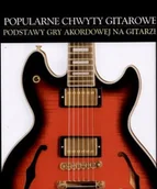 Książki o kulturze i sztuce - Popularne chwyty gitarowe. Podstawy gry akordowej na gitarze - miniaturka - grafika 1