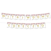 Balony i akcesoria - Girlanda Witaj w Domu Córeczko - BANER napis - kwiaty różowe - miniaturka - grafika 1
